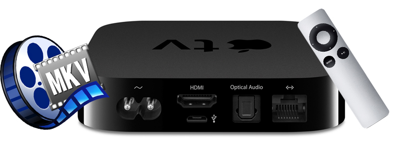 3 Solutions for Playing MKV files via Apple TV